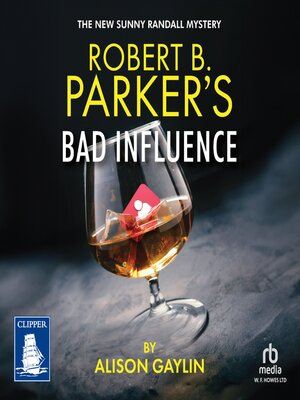 cover image of Robert B. Parker's Bad Influence